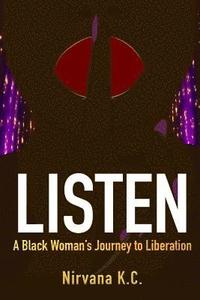 bokomslag Listen: A Black Woman's Journey to Liberation