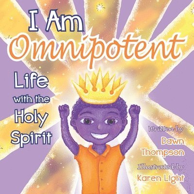 I Am Omnipotent: Life With The Holy Spirit 1