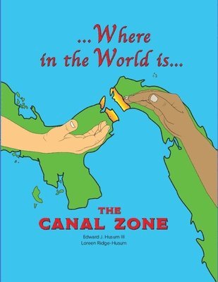 Where in the World is The Canal Zone, Häftad