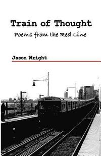 bokomslag Train of Thought: Poems From the Red Line