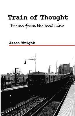 Train of Thought: Poems From the Red Line 1