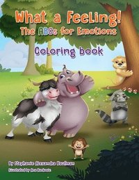 bokomslag What a Feeling! The ABCs for Emotions: A Coloring Book
