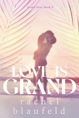 Love Is Grand 1