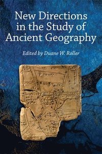 bokomslag New Directions In The Study Of Ancient Geography