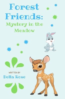 Bella Rose - Forest Friends: Mystery in the Meadow, Häftad