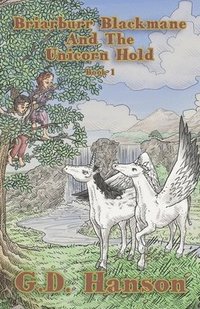 bokomslag Briarburr Blackmane And the Unicorn Hold: Book 1
