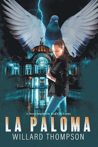 bokomslag La Paloma: A Novel Inspired by Headline News