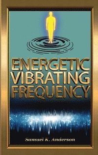 bokomslag Energetic Vibrating Frequency