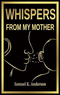 Whispers from My Mother 1