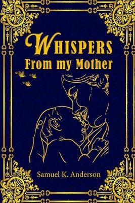 Whispers from My Mother 1