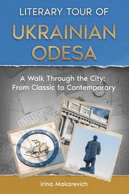 Literary Tour of Ukrainian Odesa