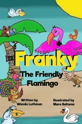 Franky the Friendly Flamingo 1