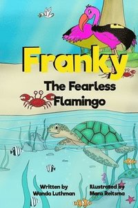 bokomslag Franky the Fearless Flamingo