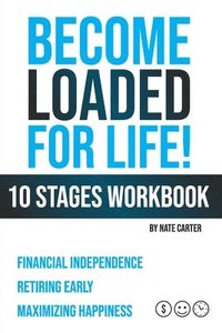 bokomslag Become Loaded for Life: Ten Stages Workbook