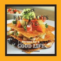 bokomslag Eat More Plants Love