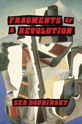 bokomslag Fragments of a Revolution
