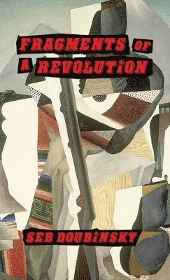 Fragments of a Revolution 1