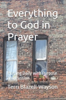 Everything to God in Prayer