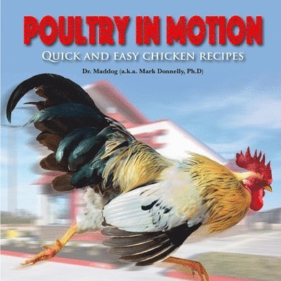 Poultry in Motion: Quick and easy chicken recipes 1