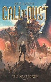 bokomslag The Call of Dust: Book One of the Arat Series