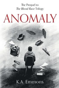 bokomslag Anomaly: (The Blood Race Prequel)