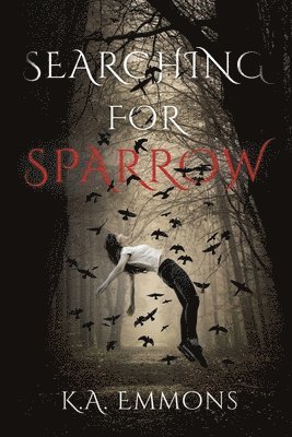 K a Emmons, K. a. Emmons, K.A. Emmons, K. A. Emmons - Searching for Sparrow, Häftad