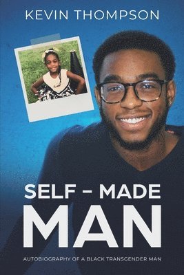Kevin Thompson - Self-Made Man: Autobiography of a Black Transgender Man, Häftad