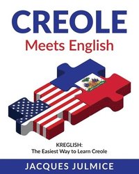 bokomslag Creole Meets English: Kreglish - The Easiest Way to Learn Creole