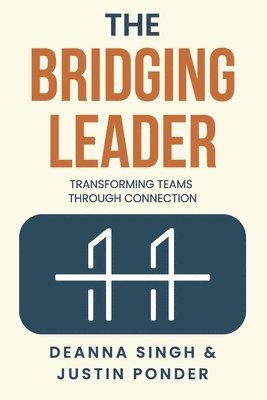 The Bridging Leader: Transforming Teams Through Connection