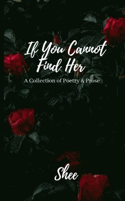 If You Cannot Find Her