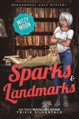 Trixie Silvertale - Sparks and Landmarks, Häftad