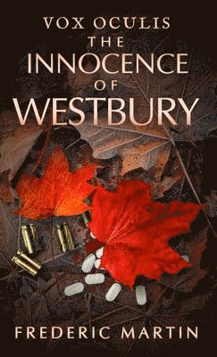 Frederic Martin, FREDERIC, MARTIN - Innocence of Westbury, Inbunden