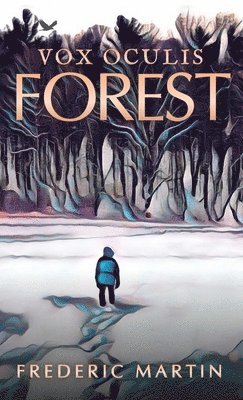 Frederic Martin, FREDERIC, MARTIN - Forest, Inbunden