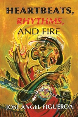 Heartbeats, Rhythms, And Fire