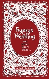 bokomslag Gypsy's Wedding: And Other Small Tales