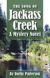 bokomslag The Song of Jackass Creek