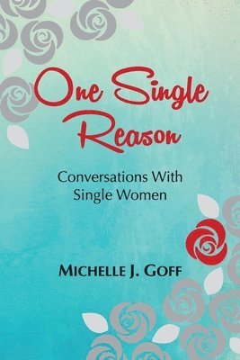 bokomslag One Single Reason: Conversations with Single Women