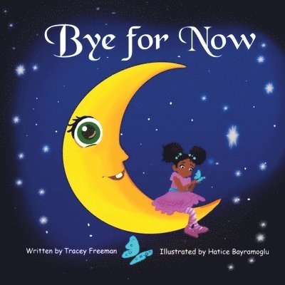 Tracey Freeman - Bye for Now, Häftad