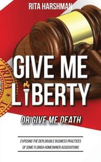 bokomslag Give Me Liberty or Give Me Death