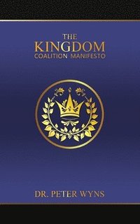 bokomslag The Kingdom Coalition Manifesto