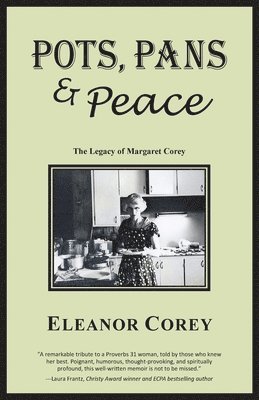 Pots, Pans & Peace--The Legacy of Margaret Corey 1