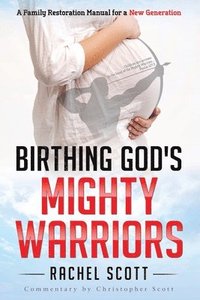 bokomslag Birthing God's Mighty Warriors