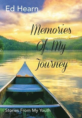 Memories Of My Journey: Stories From My Youth 1