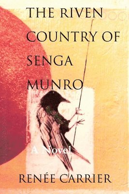 The Riven Country of Senga Munro 1