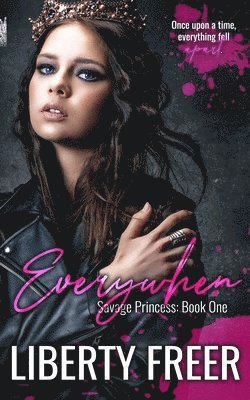 Liberty Freer - Everywhen: (Savage Princess book 1), Häftad