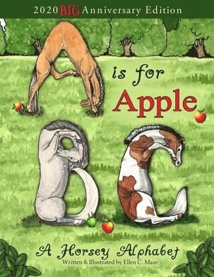 bokomslag A is for Apple, A Horsey Alphabet: 2020 BIG Anniversary Edition