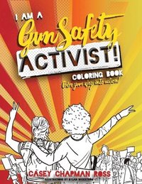 bokomslag I Am A Gun Safety Activist!: Coloring Book