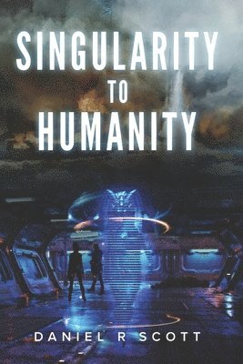 bokomslag Singularity to Humanity