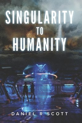 bokomslag Singularity to Humanity