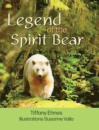 bokomslag Legend of the Spirit Bear